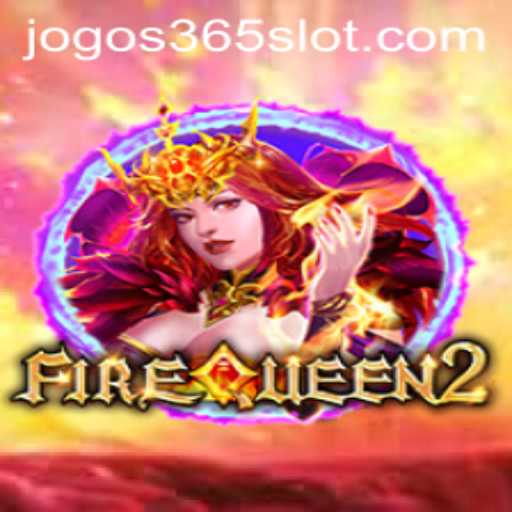 Exploring FireQueen2: The Exciting World of JOGOS365's Latest Release